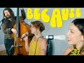 Because | The Beatles | Bossa nova cover | feat. Casey Abrams & Hannah Gill