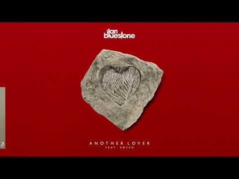 ilan Bluestone feat. Koven - Another Lover