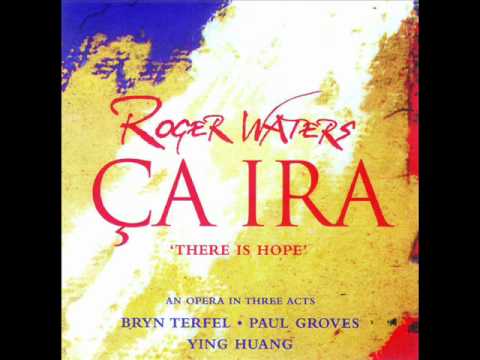 Ca Ira (An Opera by Roger Waters) - Vive la Commune de Paris