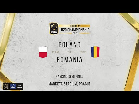 POLAND vs ROMANIA - RUGBY EUROPE U20 CHAMPIONSHIP 2025 - RANKING SEMI FINALS