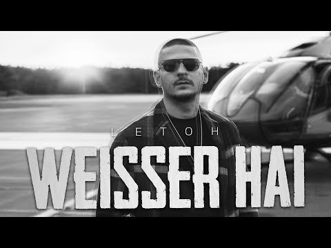 LETOH - WEIßER HAI [ OFFICIAL VIDEO ] (prod. Trooh Hippi)