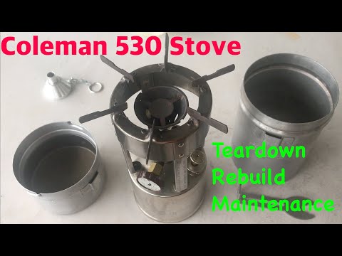 Coleman 530 Stove Complete Teardown Rebuild and Maintenance