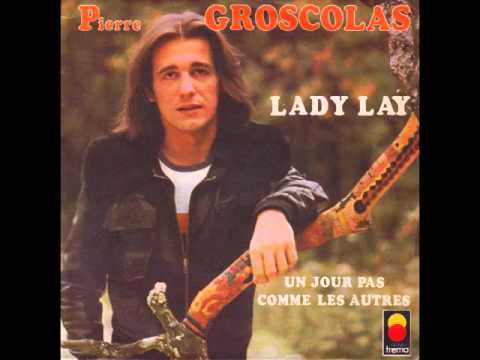 Pierre Groscolas - Lady Lay