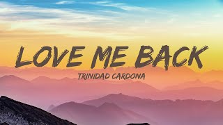 Trinidad Cardona - Love Me Back (Lyrics)| The Weeknd, Troye Sivan...