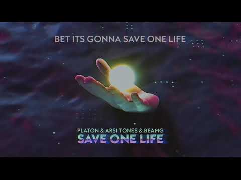 Platon, Arsi Tones, BEAMg  - Save One Life (Official Audio)