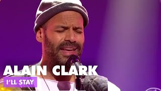 Alain Clark - I'll Stay | GEEF OM JE HERSENEN