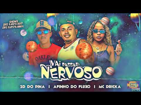 ⚪MC DRICKA - AFINHO DO FLUXO , 2D DO PINA - VAI PASSAR NERVOSO - REMIX - #bregafunk