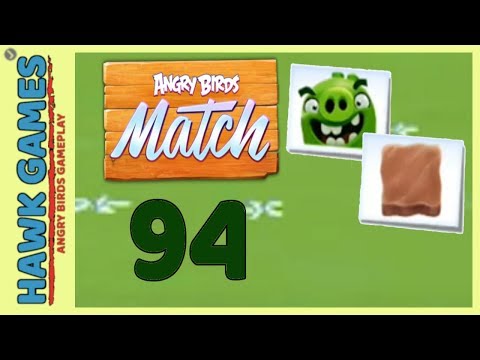 Angry Birds Match ⭐ Level 94 - Walkthrough, No Boosters