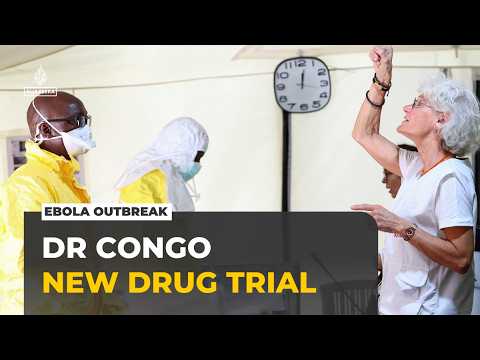 DR Congo's Ebola fight: Researchers test new drug in Ituri province