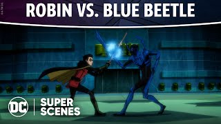 Justice League vs. Teen Titans - Robin vs. Blue Beetle | Super Scenes | DC