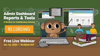 Admin Dashboard Reports & Tools | CodeMonkey Admins Webinar 2022 | Coding Courses for Kids