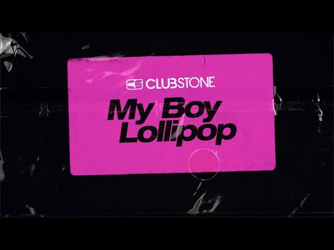Clubstone - My Boy Lollipop (Official Video)