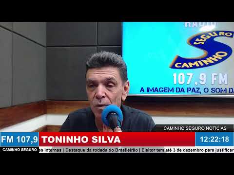 Caminho Seguro Notícias - Apresentação: Toninho Silva | 07/10/2026