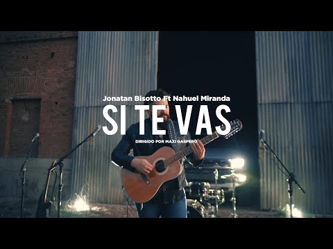 Si te vas - Jonatan Bisotto ft. Nahuel Miranda