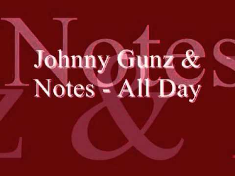 Johnny Gunz & Notes - All Day