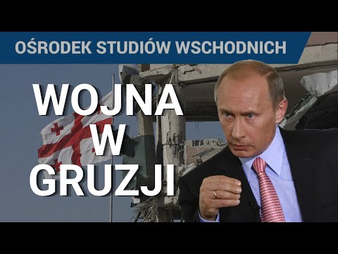 Wojny Putina. Wojna Rosja - Gruzja w 2008 roku.