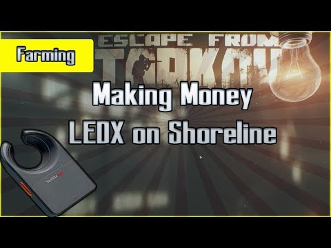 Farming LEDX on Shoreline - Millions Per Item - Escape from Tarkov Currency Guide Money Run EFT