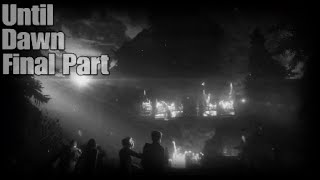 Sunrise Tragedy - Until Dawn Gameplay Final Part