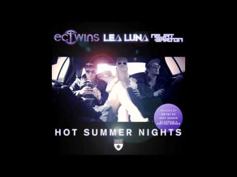 EC Twins, Lea Luna & Nejat Barton -- Hot Summer Nights (Dmitry KO Remix)