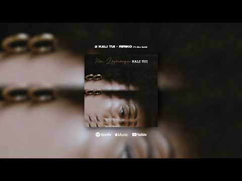 Kali Tui - Ririko ft. Bill Bass (Official Audio)