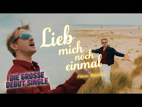 Flávio Mancini - Lieb mich noch einmal (Offizielles Musikvideo)