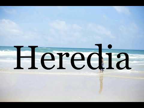 How To Pronounce Heredia🌈🌈🌈🌈🌈🌈Pronunciation Of Heredia