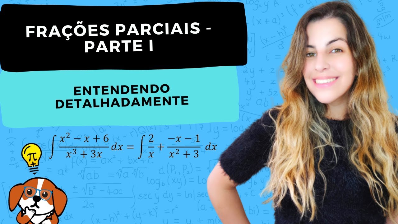Frações Parciais - Parte 1: passo a passo | Cálculo 1