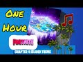 Fortnite Music ( 1 hour ) - Chapter 4 Island Theme