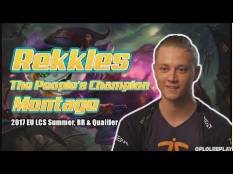 Rekkles- AD Carry,  The People's Champion  Montage   2017 EU LCS Summer, RR & World Qualifier