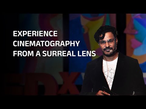Experience cinematography form a surreal lens | Sujay Dahake | TEDxVITPune