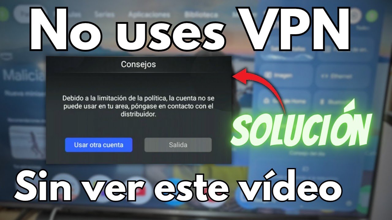 No estás usando correctamente la VPN en tu SmartTV