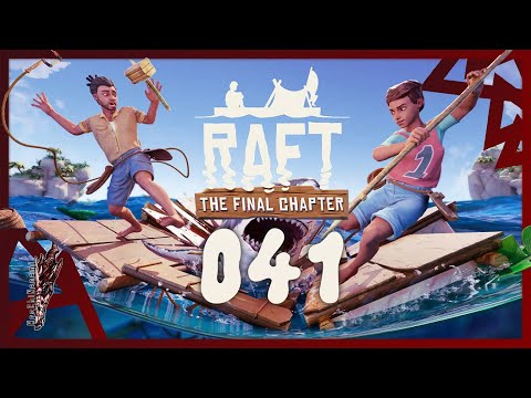 Raft ⛵ 41 | Ist ja richtig kacke wenns einem gut geht [Deutsch]