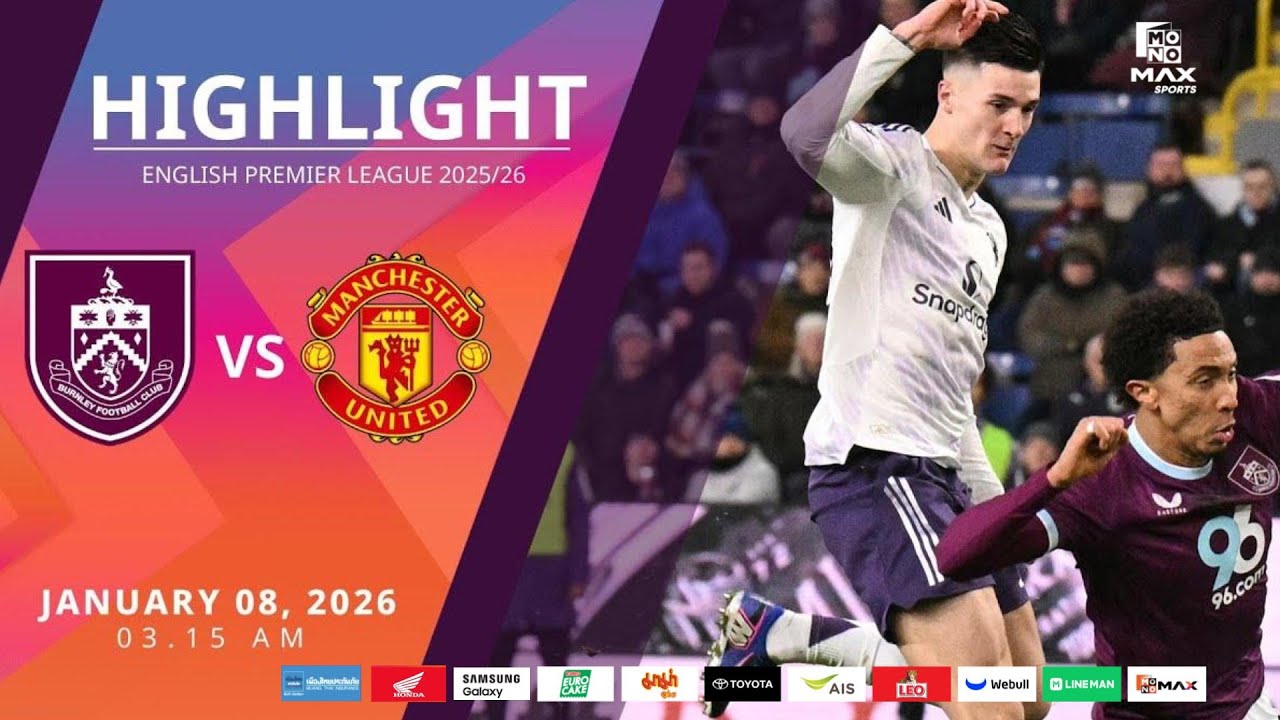 [Highlight] PremierLeague : เบิร์นลีย์ vs แมนเชสเตอร์ ยูไนเต็ด (08-01-69)