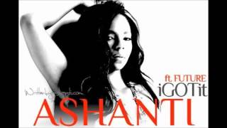 Ashanti - I Got It feat. Future