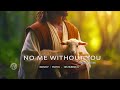 NO ME WITHOUT YOU (DUNSIN OYEKAN) | WORSHIP・PRAYER・INSTRUMENTAL・2 HOURS