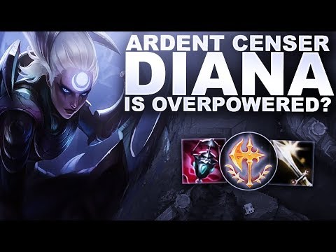 IS ARDENT CENSER ON DIANA OVERPOWERED? NEW BUILD! | League of Legends