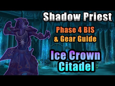 Shadow Priest Tier 10 BIS Gear Guide for ICC - WOTLK P4