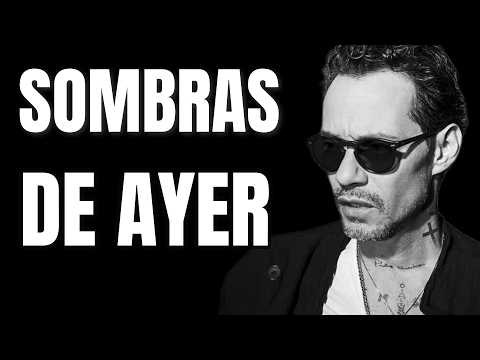 Marc Anthony – Shadows of Yesterday (Bolero That Awakens Memories and Pain of the Soul)