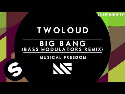 twoloud - Big Bang (Bass Modulators Remix) [OUT NOW]