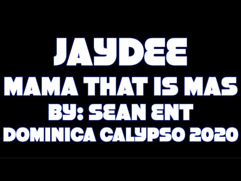 JayDee - Mama That Is Mas [Dominica calypso 2020]