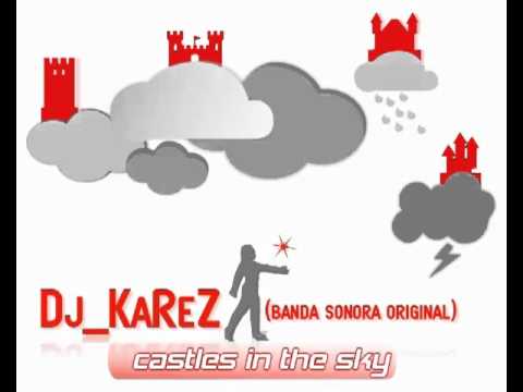 Dj_KaReZ - Castles In The Sky  (BSO Original)