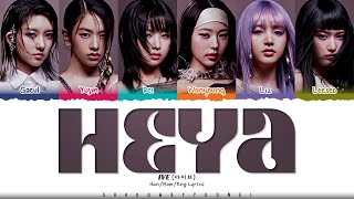 Download lagu IVE 'HEYA' Lyrics (아이브 해야 가사) [Color Coded Han_Rom_Eng] | ShadowByYoongi mp3