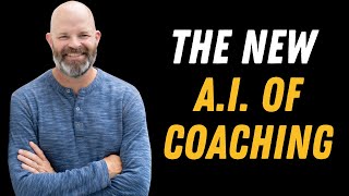 The New A.I. of Coaching in 2026