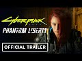 Cyberpunk 2077: Phantom Liberty - Official Launch Trailer