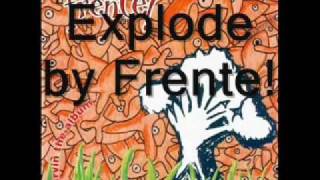 Explode by Frente! (Marvin The Album)