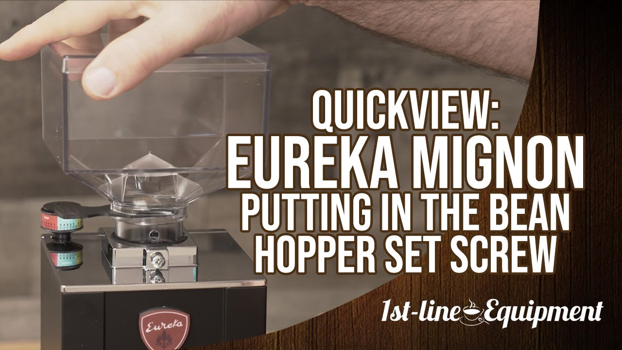 Quickview: Eureka Mignon – Putting in the Set Screw