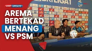 Arema FC Targetkan Raih Kemenangan atas PSM Makassar di Liga 1 2023/2024, guna Keluar Zona Degradasi