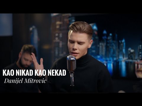 DANIJEL MITROVIC - KAO NIKAD, KAO NEKAD ( OFFICIAL COVER )