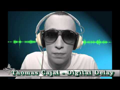 Thomas Cajal - Digital Delay (Radio edit).wmv