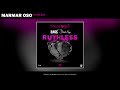 MarMar Oso - Ruthless (Nice Guys Always Finish Last) [Remix] [feat. Sage The Gemini & Derek King]